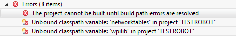 Unbound classpath variable: 'networktables' in project 'TESTROBOT'. Unbound classpath variable: 'networktables' in project 'TESTROBOT'